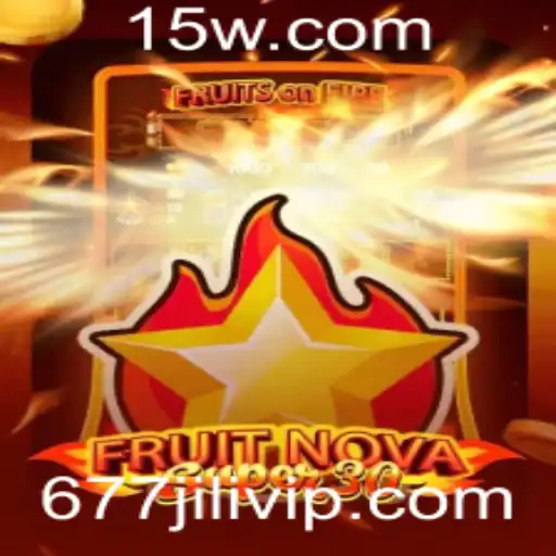 Explorando o Universo do Jogo FruitNovaSupe30 e a Chave para a Diversão: 677jili